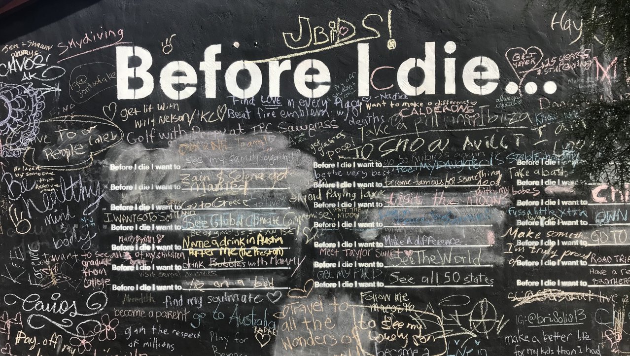 Before I die...