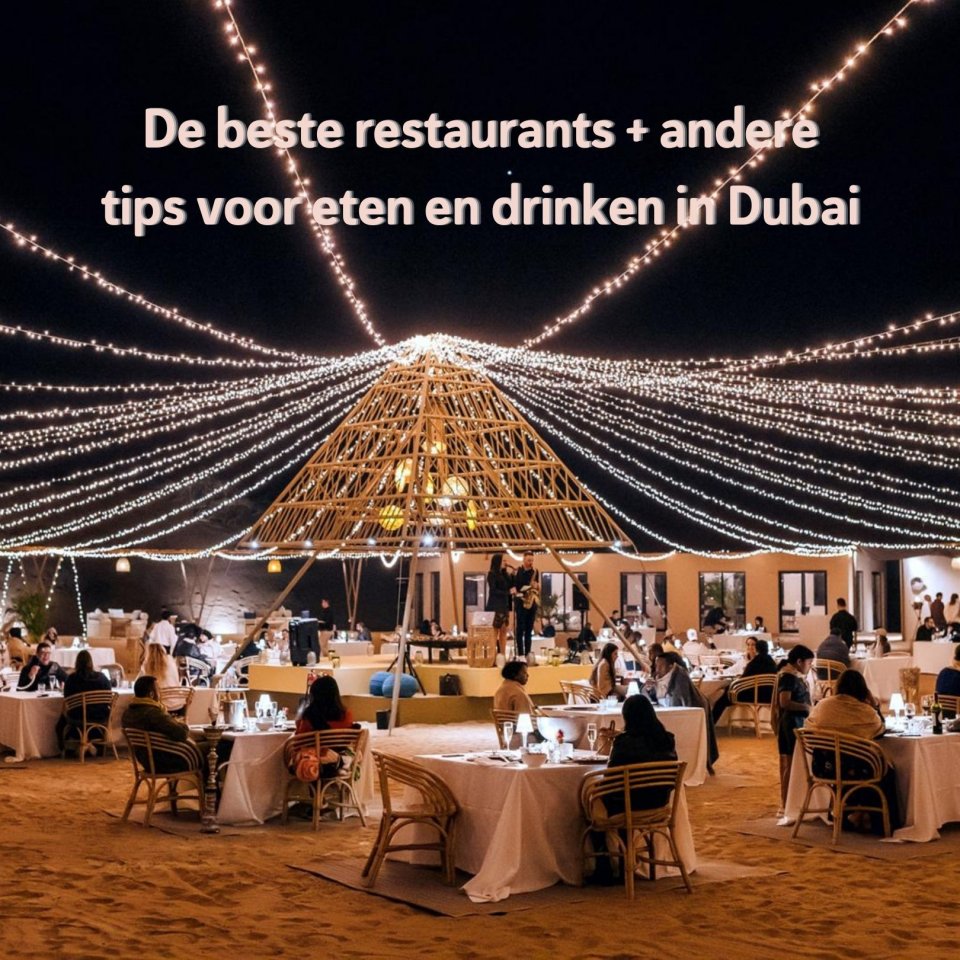 Vakantie in Dubai: de beste restaurants + andere tips voor eten en drinken